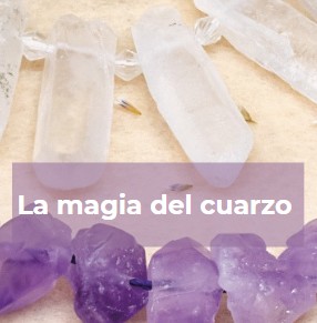 La magia del cuarzo